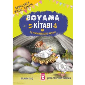 Timaş Çocuk Peygamberimin Hayatı - Renklerle Güzel Dinim Boyama Kitabı 5