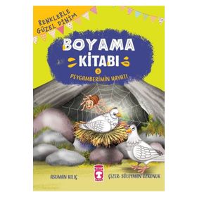 Timaş Çocuk Peygamberimin Hayatı - Renklerle Güzel Dinim Boyama Kitabı 5