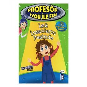 Timaş Çocuk - Profesör İyon ile Fen 2 - Işık İnsanların Peşinde