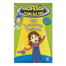 Timaş Çocuk - Profesör İyon ile Fen 2 - Işık İnsanların Peşinde
