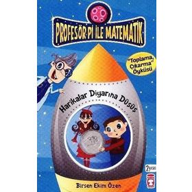Timaş Çocuk Profesör Pi ile Matematik - Harikalar Diyarına Düşüş