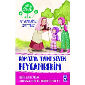 Timaş Çocuk Ramazan Ayını Seven Peygamberim-Can ile Canan Peygamberimizi Seviyoruz