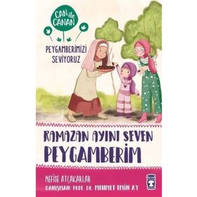 Timaş Çocuk Ramazan Ayını Seven Peygamberim-Can ile Canan Peygamberimizi Seviyoruz