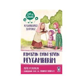 Timaş Çocuk Ramazan Ayını Seven Peygamberim-Can ile Canan Peygamberimizi Seviyoruz