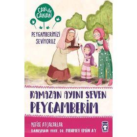 Timaş Çocuk Ramazan Ayını Seven Peygamberim-Can ile Canan Peygamberimizi Seviyoruz