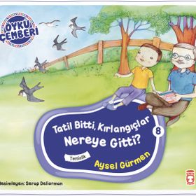 Timaş Çocuk Tatil Bitti Kırlangıçlar Nereye Gitti - Öykü Çemberi 8