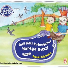 Timaş Çocuk Tatil Bitti Kırlangıçlar Nereye Gitti - Öykü Çemberi 8