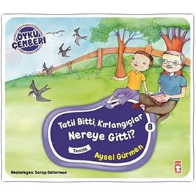Timaş Çocuk Tatil Bitti Kırlangıçlar Nereye Gitti - Öykü Çemberi 8