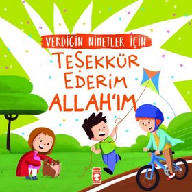 Timaş Çocuk Verdiğin Nimetler İçin Teşekkür Ederim Allahım