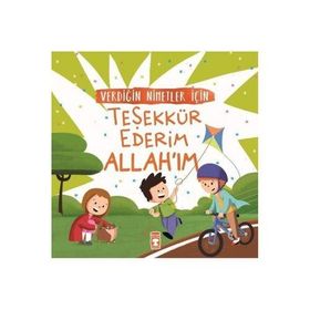 Timaş Çocuk Verdiğin Nimetler İçin Teşekkür Ederim Allahım