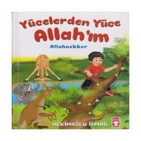 Timaş Çocuk - Yücelerden Yüce Allah'ım (Ciltli)