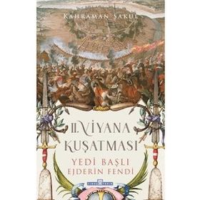 Timaş Tarih 2. Viyana Kuşatması Yedi Başlı Ejderin Fendi