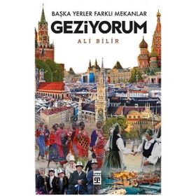 Timaş Tarih Başka Yerler Farklı Mekanlar Geziyorum