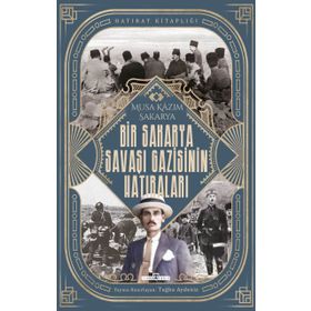 Timaş Tarih Bir Sakarya Savaşı Gazisinin Hatıraları
