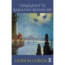 Timaş Tarih Dersaadette Ramazan Akşamları