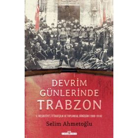 Timaş Tarih Devrim Günlerinde Trabzon (Yazar İmzalı Kitap)