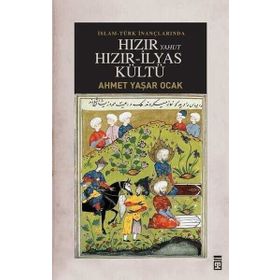 Timaş Tarih Hızır Yahut Hızır İlyas Kültü