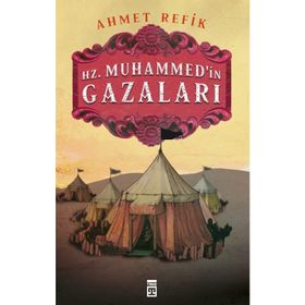 Timaş Tarih Hz. Muhammed'in Gazaları