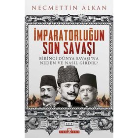 Timaş Tarih İmparatorluğun Son Savaşı
