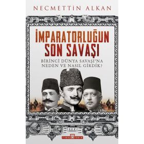 Timaş Tarih İmparatorluğun Son Savaşı