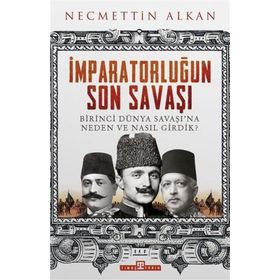 Timaş Tarih İmparatorluğun Son Savaşı