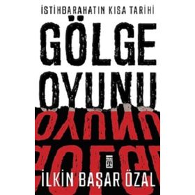 Timaş Tarih İstihbaratın Kısa Tarihi: Gölge Oyunu