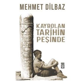 Timaş Tarih Kaybolan Tarihin Peşinde