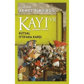 Timaş Tarih Kayı 7: Kutsal İttifaka Karşı