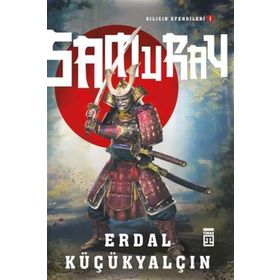 Timaş Tarih Kılıcın Efendileri I: Samuray