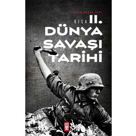 Timaş Tarih Kısa İkinci Dünya Savaşı Tarihi