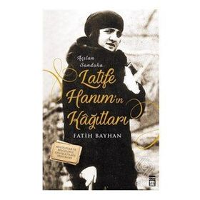 Timaş Tarih Latife Hanımın Kağıtları