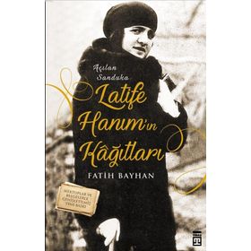 Timaş Tarih Latife Hanımın Kağıtları
