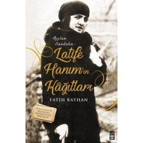 Timaş Tarih Latife Hanımın Kağıtları