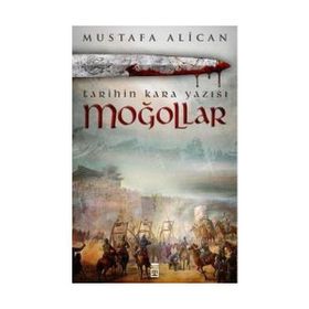 Timaş Tarih Moğollar Tarihin Kara Yazısı