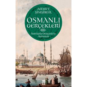 Timaş Tarih Osmanlı Gerçekleri 3
