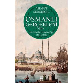 Timaş Tarih Osmanlı Gerçekleri 3