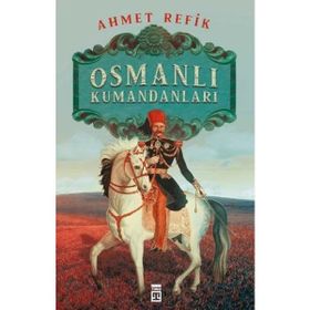 Timaş Tarih Osmanlı Kumandanları