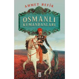 Timaş Tarih Osmanlı Kumandanları