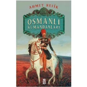 Timaş Tarih Osmanlı Kumandanları