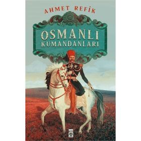 Timaş Tarih Osmanlı Kumandanları