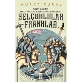 Timaş Tarih Selçuklular Franklar