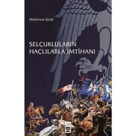 Timaş Tarih Selçukluların Haçlılarla İmtihanı