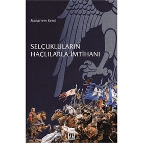 Timaş Tarih Selçukluların Haçlılarla İmtihanı