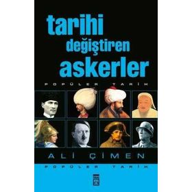 Timaş Tarih Tarihi Değiştiren Askerler
