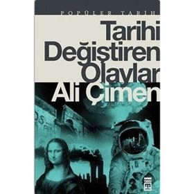 Timaş Tarih Tarihi Değiştiren Olaylar