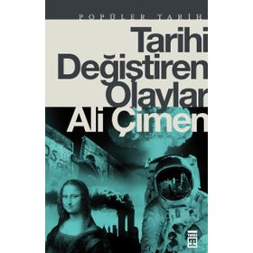 Timaş Tarih Tarihi Değiştiren Olaylar