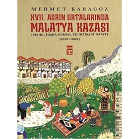 Timaş Yayınları 17. Asrın Ortalarında Malatya Kazası