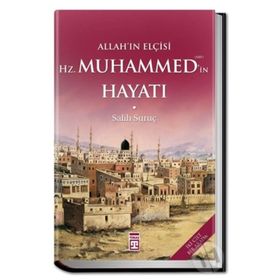 Timaş Yayınları Allah'ın Elçisi Hazreti Muhammedin (S.A.V.) Hayatı (Fleksi Kapak)