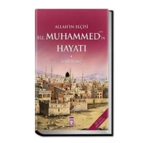 Timaş Yayınları Allah'ın Elçisi Hazreti Muhammedin (S.A.V.) Hayatı (Fleksi Kapak)