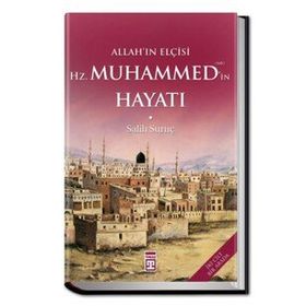 Timaş Yayınları Allah'ın Elçisi Hazreti Muhammedin (S.A.V.) Hayatı (Fleksi Kapak)